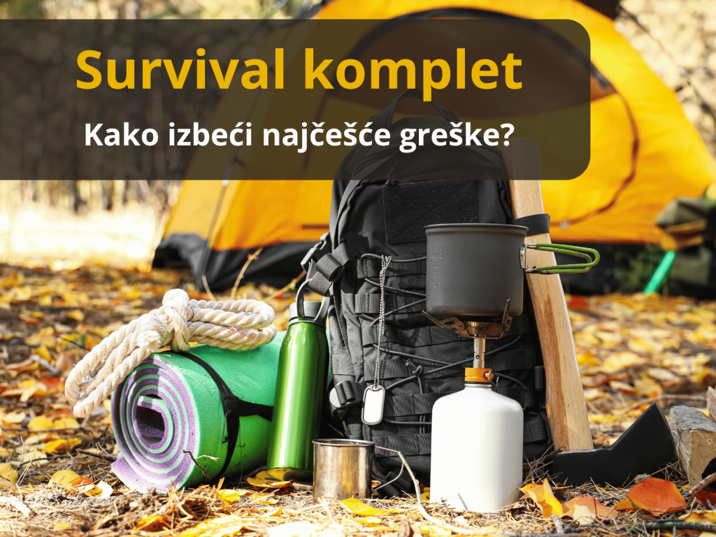 Survival komplet: najčešće greške i kako ih izbeći 1 Survival komplet, ranac sa kamperskom opremom